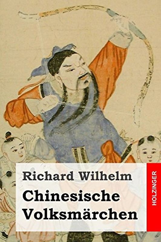 Chinesische Volksmärchen - Richard Wilhelm