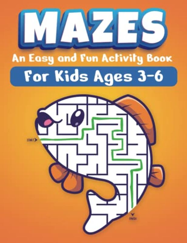 Mazes: An Easy and Fun Activity Book: for Kids 3-6 (Activity Books for Kids, Band 1)
