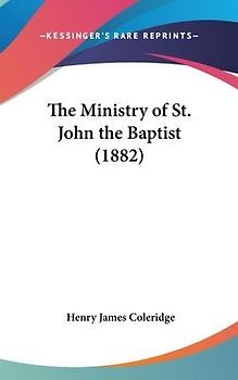 The Ministry Of St. John The Baptist (1882)