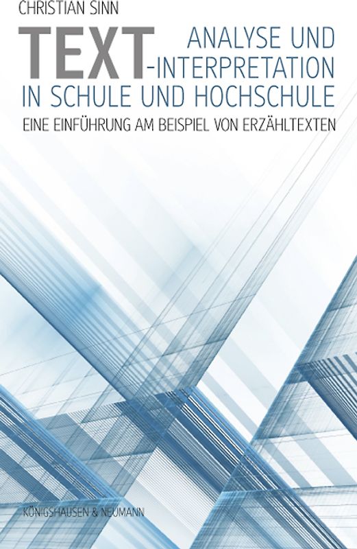 Textanalyse und -interpretation in Schule und Hochschule
