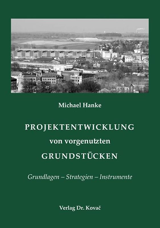 Projektentwicklung von vorgenutzten Grundstücken