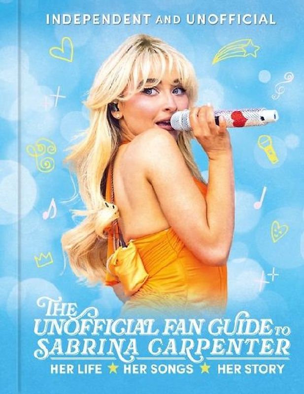 The Unofficial Fan Guide to Sabrina Carpenter