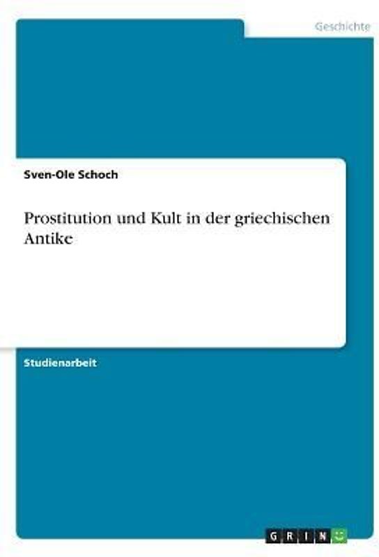 Prostitution und Kult in der griechischen Antike