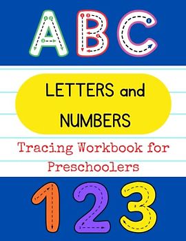 Learn To Trace Alphabet Letters and Numbers: Big Tracing Workbook for Toddlers and Kids Ages 3-5