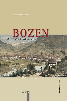 Bozen durch die Jahrhunderte