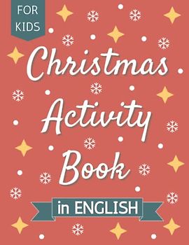 Christmas Activity Book in English: An activity book with colouring pages and puzzles to learn Christmas and winter words in English (English Language Resources for Kids)