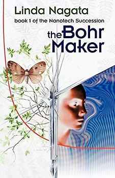The Bohr Maker (The Nanotech Succession, Band 1)