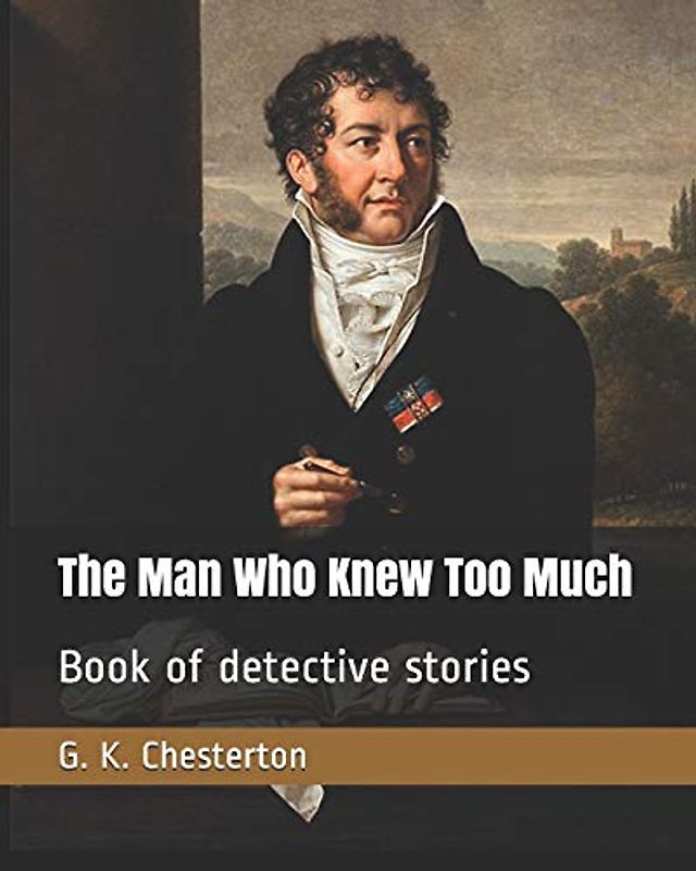 The Man Who Knew Too Much: Book of detective stories