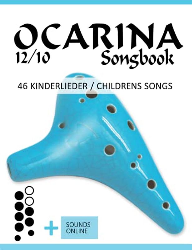 Ocarina 12/10 Songbook - 46 Kinderlieder / Childrens Songs: + Sounds online (Okarina Songbooks)