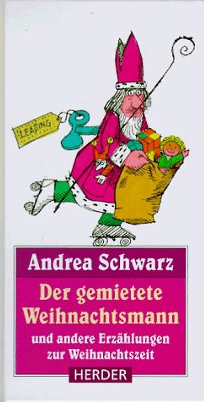 Der gemietete Weihnachtsmann. Und andere Erzählungen zur Weihnachtszeit