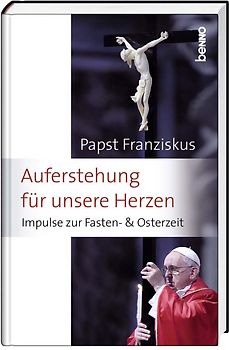 Auferstehung für unsere Herzen