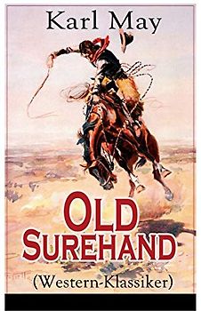 Old Surehand (Western-Klassiker): Alle 3 Bände