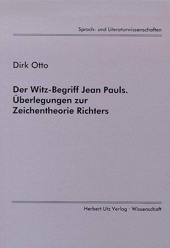 Der Witz-Begriff Jean Pauls. Überlegungen zur Zeichentheorie Richters