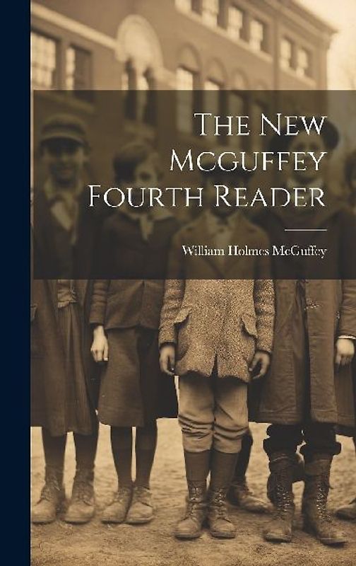 The New Mcguffey Fourth Reader