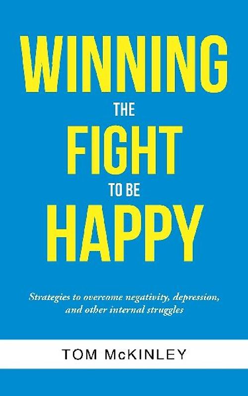 Winning the Fight to be Happy