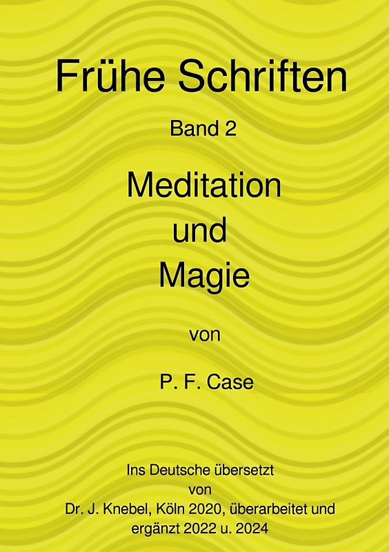 Frühe Schriften / Esoterische Geheimnisse