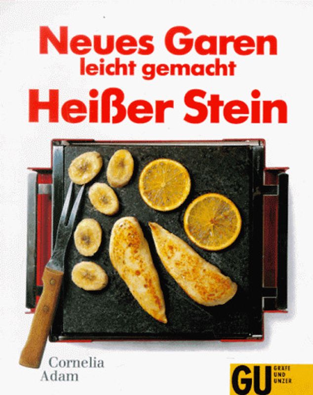 Neues Garen leicht gemacht - Heisser Stein. Partyspass und Grillvergnügen mit verlockenden und unkomplizierten Rezepten wie Austernpilzbündel mit Paprikasauce. Minibeefsteaks mit Senfsauce. Schollenröllchen im Speckmantel...