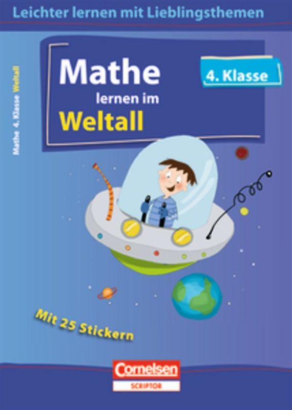 Leichter Lernen mit Lieblingsthemen / 4. Schuljahr - Mathe lernen im Weltall