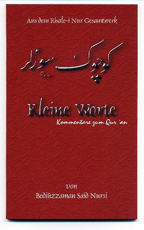 Risale-i Nur. Kommentare zum Qur'an / Kleine Worte