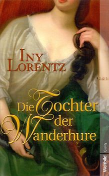 Die Tochter der Wanderhure - Iny Lorentz [Taschenbuch, Weltbild]