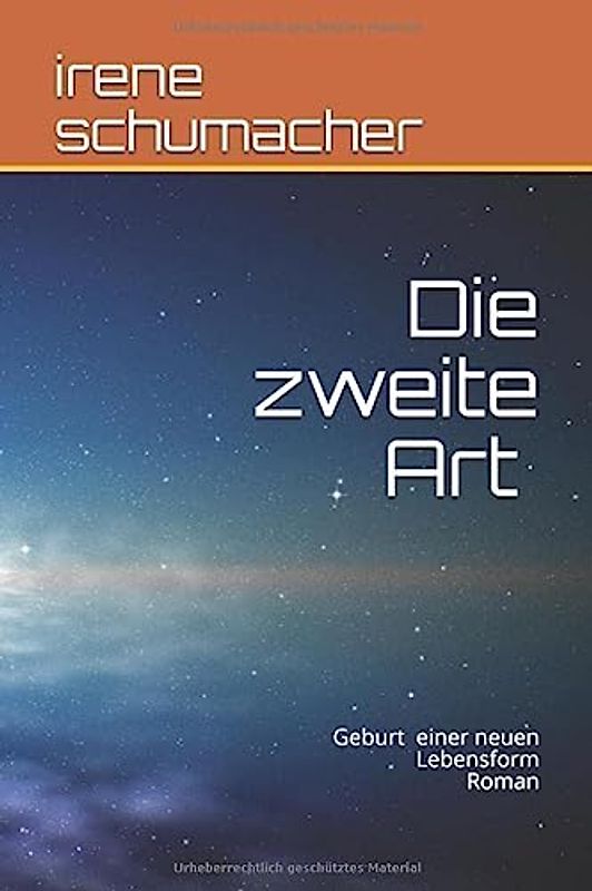 Die zweite Art: Geburt einer neuen Lebensform