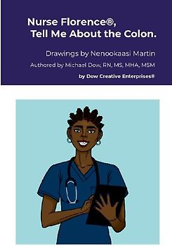 Nurse Florence®, Tell Me About the Colon.