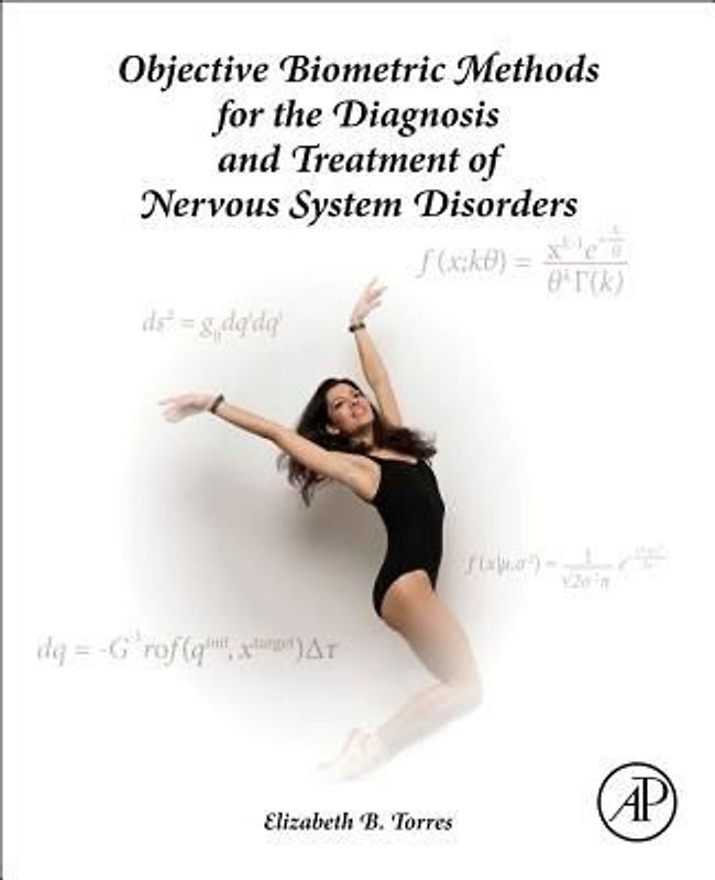 Objective Biometric Methods for the Diagnosis and Treatment of Nervous System Disorders