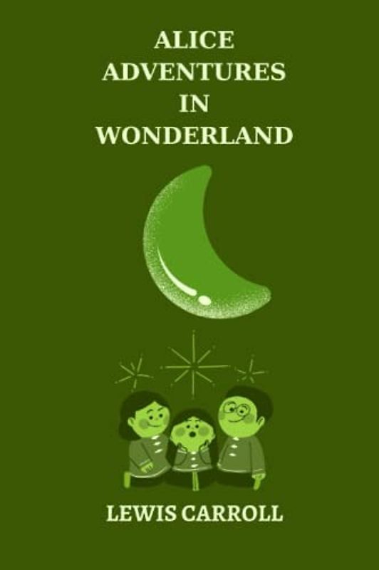 alice adventures in wonderland by Lewis Carroll