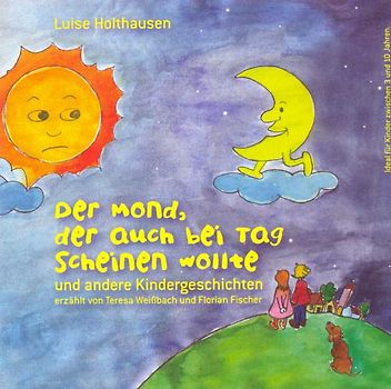 Der Mond, der auch bei Tag scheinen wollte