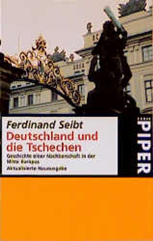 Deutschland und die Tschechen. Geschichte einer Nachbarschaft in der Mitte Europas