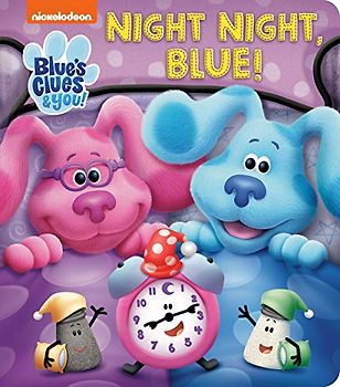 Night Night, Blue! (Blue's Clues & You!)