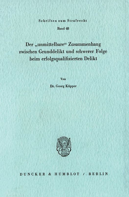 Der "unmittelbare" Zusammenhang zwischen Grunddelikt und schwerer Folge beim erfolgsqualifizierten Delikt.
