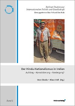 Der Hindu-Nationalismus in Indien. Aufstieg - Konsolidierung - Niedergang?... / Der Hindu-Nationalismus in Indien