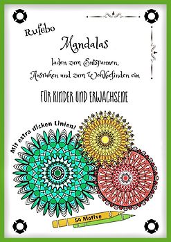 Mandalas laden zum Entspannen, Ausruhen und zum Wohlbefinden ein