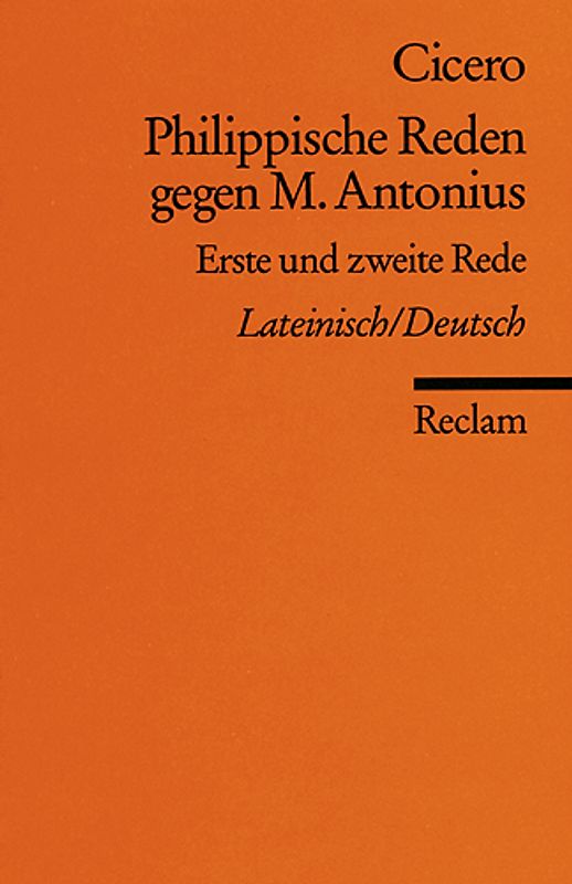 Philippische Reden gegen M. Antonius. Erste und zweite Rede. Lateinisch/Deutsch