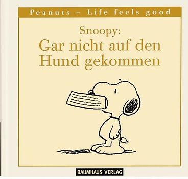 Snoopy: Gar nicht auf den Hund gekommen