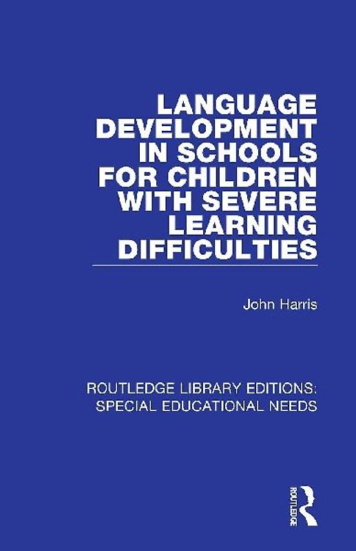 Language Development in Schools for Children with Severe Learning Difficulties