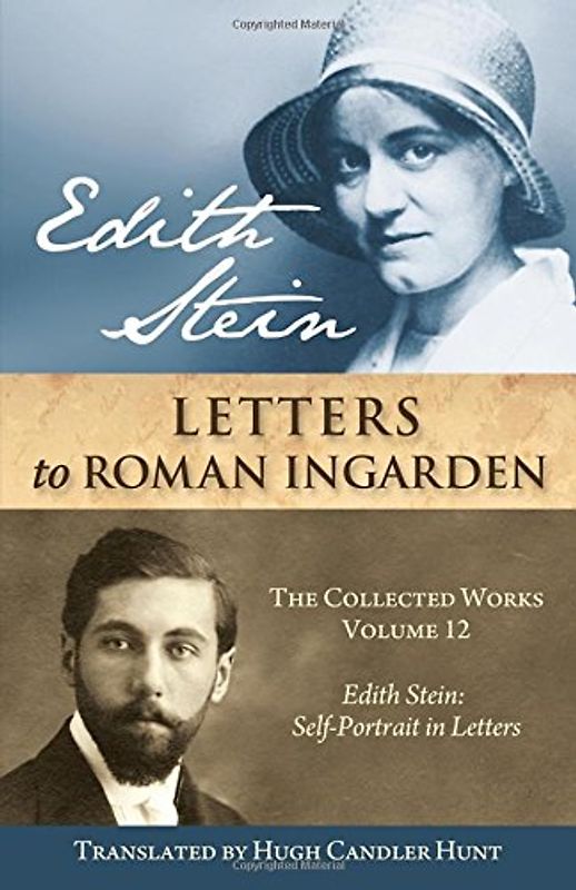 Self-Portrait in Letters: Letters to Roman Ingarden (The Collected Works Of Edith Stein, Band 12)