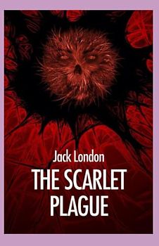 The Scarlet Plague Annotated