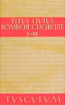 Römische Geschichte. Lat. /Dt. / Römische Geschichte / Ab urbe condita