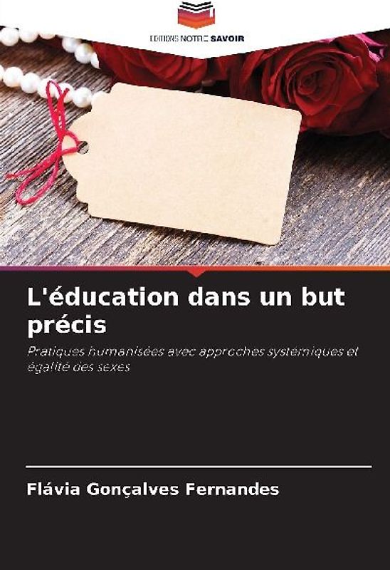 L'éducation dans un but précis
