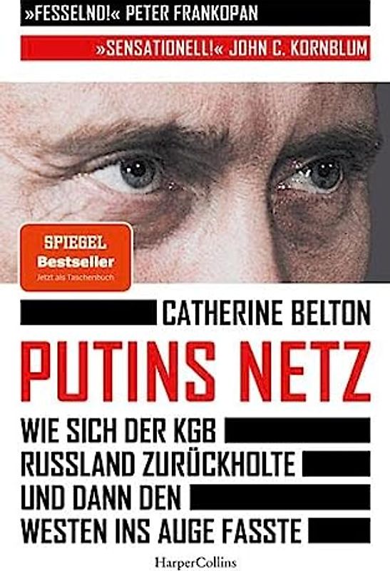 Putins Netz. Wie sich der KGB Russland zurückholte und dann den Westen ins Auge fasste – AKTUALISIERTE TACHENBUCHAUSGABE
