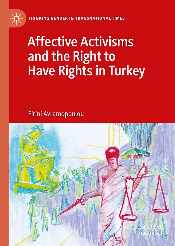 Affective Activisms and the Right to Have Rights in Turkey