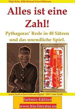 Alles ist eine Zahl! Pythagoras‘ Rede in 48 Sätzen und das unendliche Spiel.