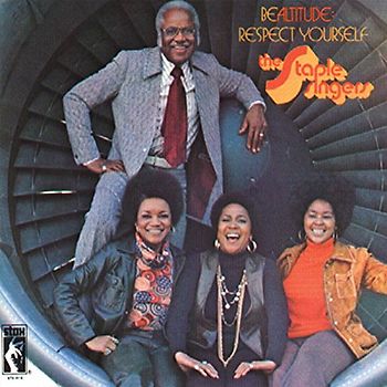 the Staple Singers - Be Altitude: Respect Yourself