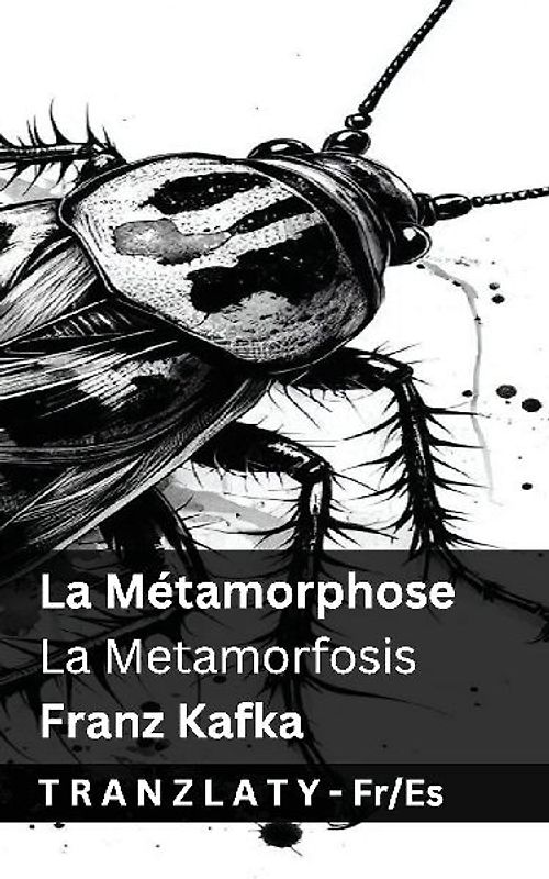 La Métamorphose / La Metamorfosis