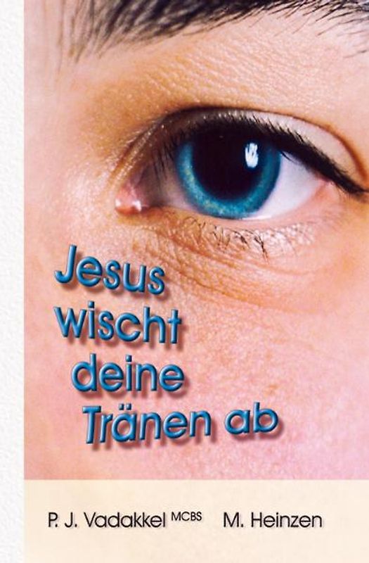 Jesus wischt deine Tränen ab