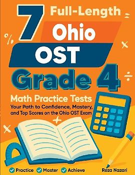 7 Full-Length Ohio OST Grade 4 Math Practice Tests