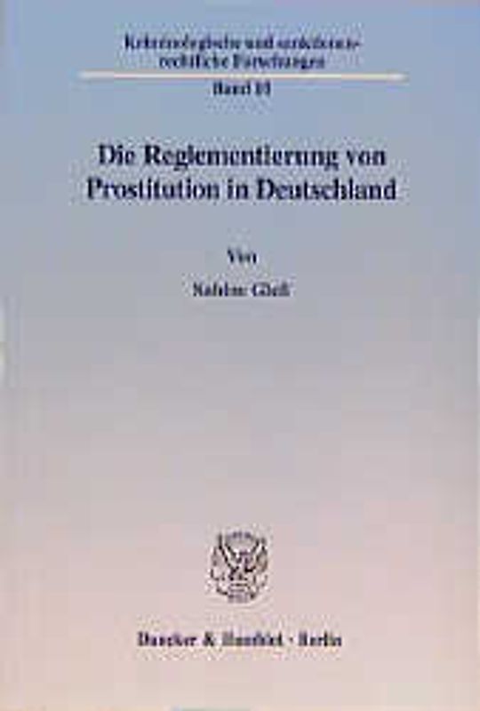 Die Reglementierung von Prostitution in Deutschland.