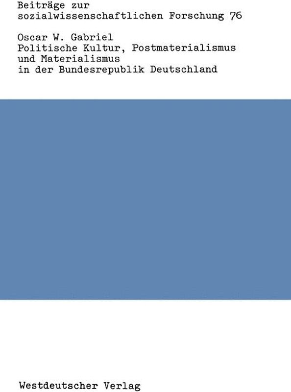 Politische Kultur, Postmaterialismus und Materialismus in der Bundesrepublik Deutschland